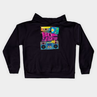 Back to the eighties. Kids Hoodie